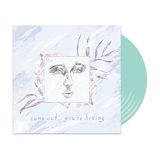 come out. you’re hiding (Black Vinyl)